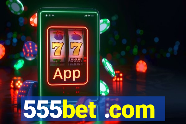 555bet .com